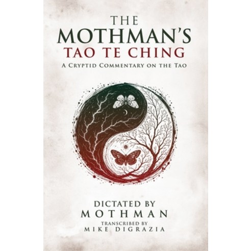 (영문도서)The Mothman's Tao Te Ching: A Cryptid Commentary on the Tao Paperback, Digraziart, English, 9798996170104