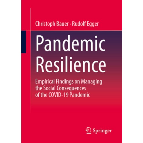 (영문도서)Pandemic Resilience: Empirical Findings on Managing the Social Consequences of t... Paperback, Springer, English, 9783658506094