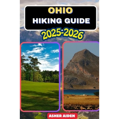 (영문도서)Ohio Hiking Guide 2025-2026 Paperback, Independently Published, English, 9798275225471
