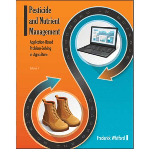 (영문도서)Pesticide and Nutrient Management: Application Based Problem-Solving in Agricult... Hardcover, Purdue University Press, English, 9781626712775