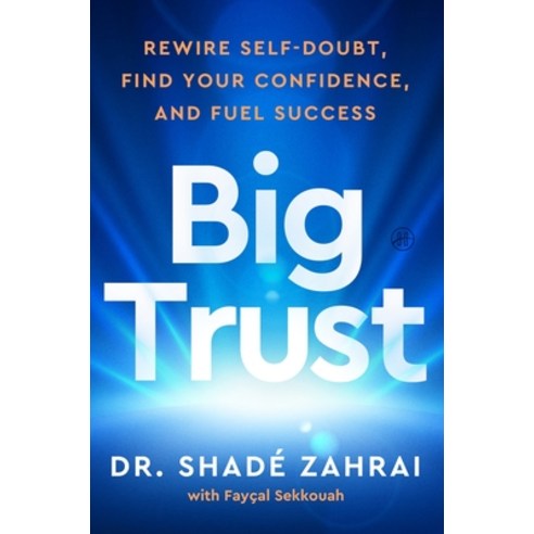 (영문도서)Big Trust: Rewire Self-Doubt Find Your Confidence and Fuel Success Hardcover, HarperOne, English, 9780063378155