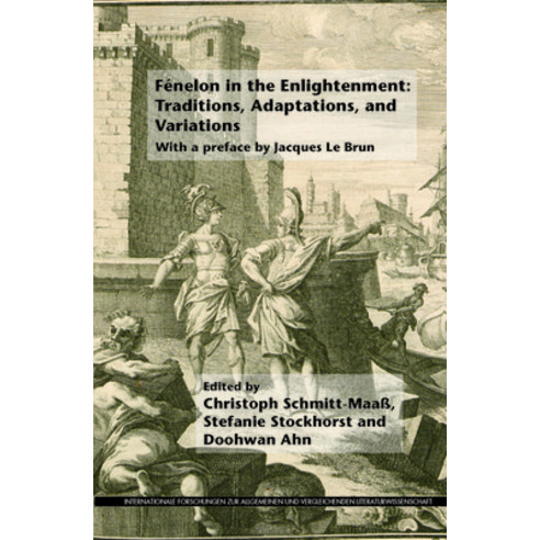 (영문도서)Fénelon in the Enlightenment: Traditions Adaptations and Variations: With a Pr... Hardcover, Brill, English, 9789042038172