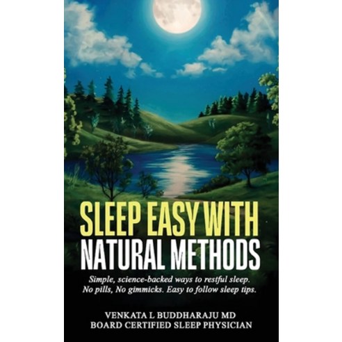 (영문도서)Sleep Easy with Natural Methods: Simple science-backed ways to restful sleep. N... Hardcover, Swift Book Publishing, English, 9780635446176 Swift Book Publishing, English, 9780635446176