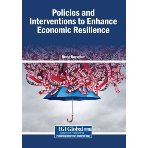 (영문도서)Policies and Interventions to Enhance Economic Resilience Paperback, Igi Global Scientific Publi..., English, 9798337352190
