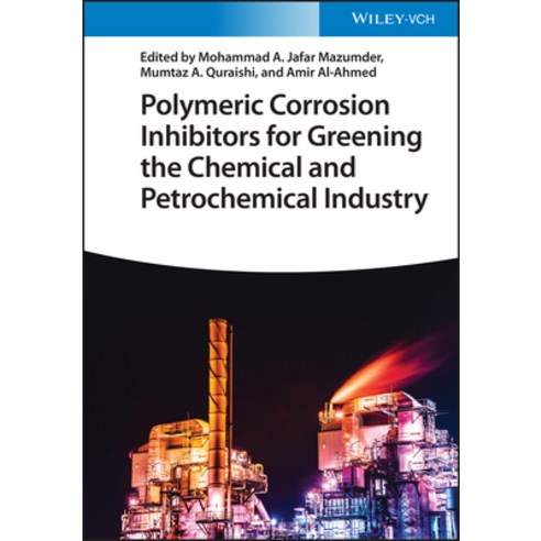 (영문도서)Polymeric Corrosion Inhibitors for Greening the Chemical and Petrochemical Industry Hardcover, Wiley-Vch, English, 9783527349920