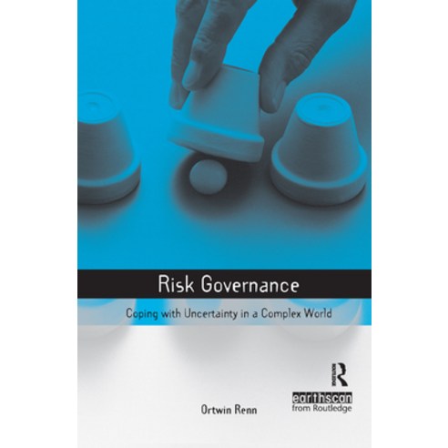 (영문도서)Risk Governance: Coping with Uncertainty in a Complex World Hardcover, English, 9781844072910, Routledge