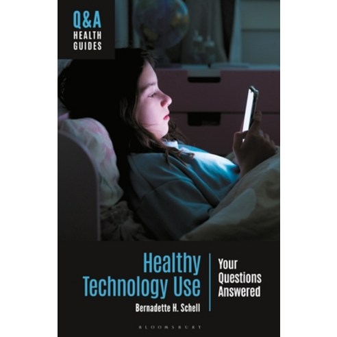 (영문도서)Healthy Technology Use: Your Questions Answered Paperback, Bloomsbury Academic, English, 9798765123133
