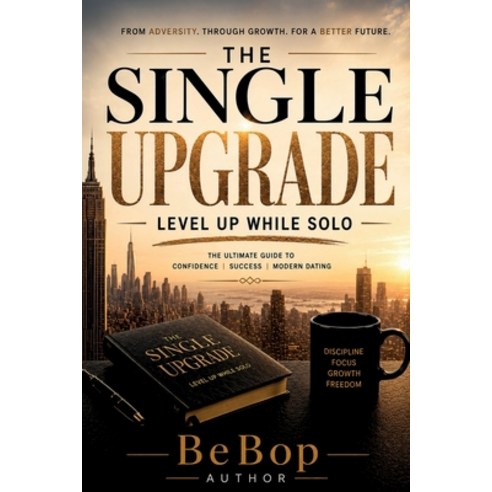 (영문도서)The Single Upgrade: Level Up While Solo Paperback, Lawli Publishing, English, 9798996214822
