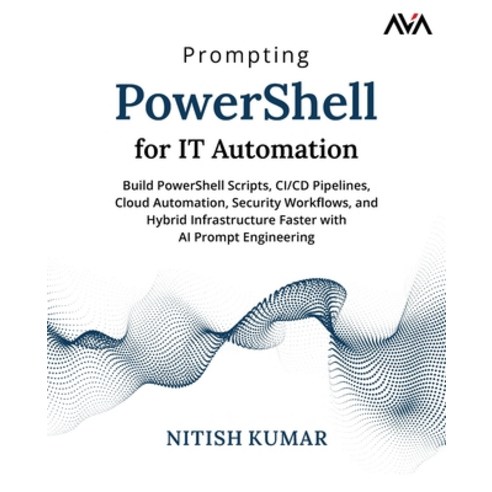 (영문도서)Prompting PowerShell for IT Automation Paperback, Orange Education Pvt Ltd, English, 9789349887268
