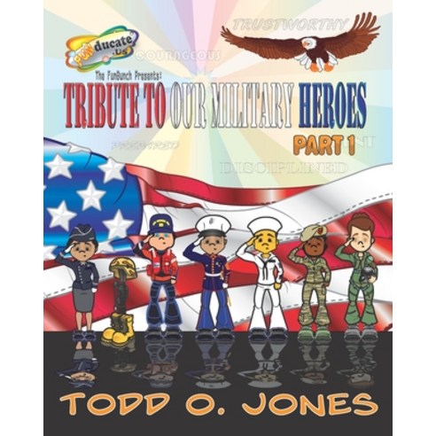 (영문도서)The FUNBunch Presents: Tribute to Our Military Heroes Paperback, Independently Published, English, 9781653711949