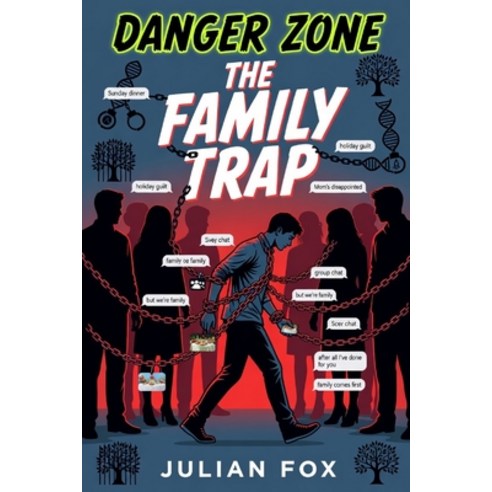 (영문도서)Danger Zone: The Family Trap Paperback, Independently Published, English, 9798248790548