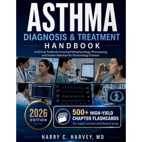 (영문도서)Asthma Diagnosis & Treatment Handbook: A Clinical Textbook Covering Pathophysiol... Paperback, Independently Published, English, 9798196080098