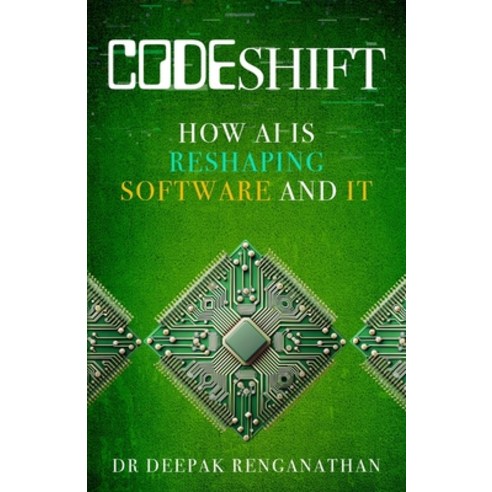 (영문도서)CodeShift: How AI is reshaping Software and IT Paperback, Independently Published, English, 9798243710084