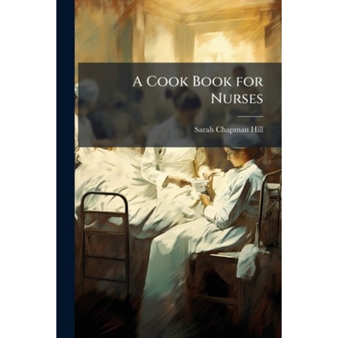 (영문도서)A Cook Book for Nurses Paperback, Nabu Press, English, 9781144841254