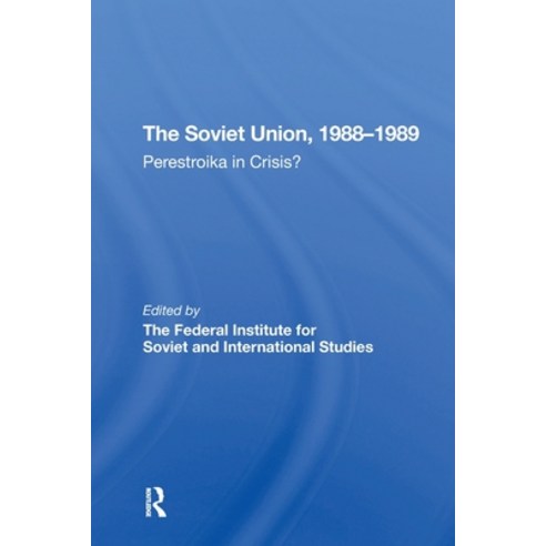 (영문도서)The Soviet Union 19881989: Perestroika in Crisis? Paperback, Routledge, English, 9780367311551