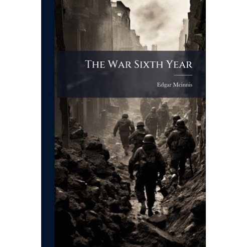 (영문도서)The War Sixth Year Paperback, Nabu Press, English, 9781179631769