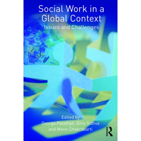 (영문도서)Social Work in a Global Context: Issues and Challenges Paperback, English, 9780415536080, Routledge