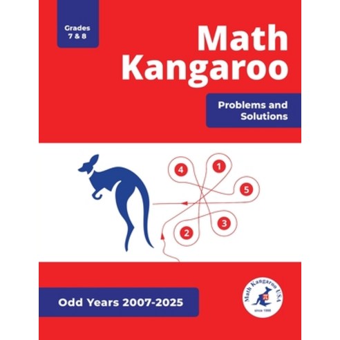 (영문도서)Math Kangaroo Problems and Solutions - Grades 7 & 8 - Odd Years Paperback, Math Kangaroo USA, English, 9798989988372