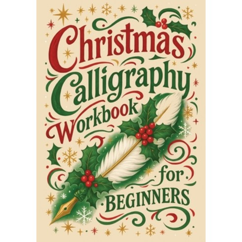 (영문도서)Christmas Calligraphy Workbook For Beginners: Festive Hand Lettering with Holida... Paperback, Studiomorefolio, English, 9788368391398