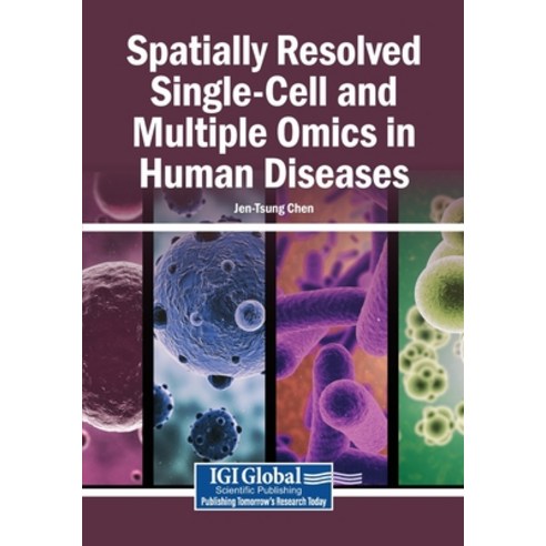 (영문도서)Spatially Resolved Single-Cell and Multiple Omics in Human Diseases Paperback, Igi Global Scientific Publi..., English, 9798337348506