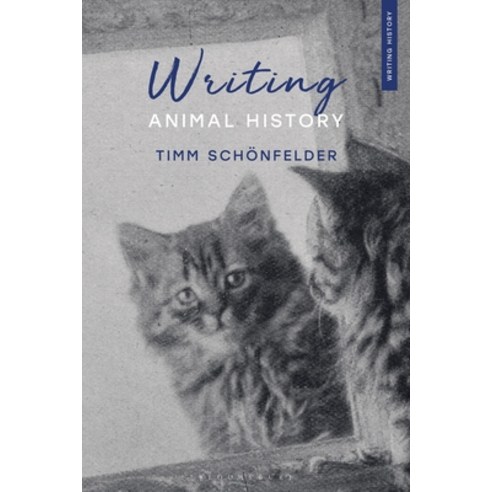 (영문도서)Writing Animal History Hardcover, Bloomsbury Academic, English, 9781350468474