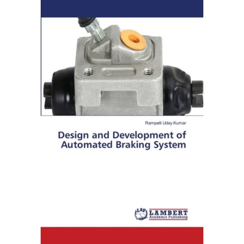 (영문도서)Design and Development of Automated Braking System Paperback, LAP Lambert Academic Publis..., English, 9786209910777