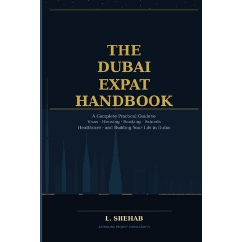 (영문도서)The Dubai Expat Handbook: A Complete Practical Guide to Visas Housing Banking ... Paperback, Independently Published, English, 9798195498672