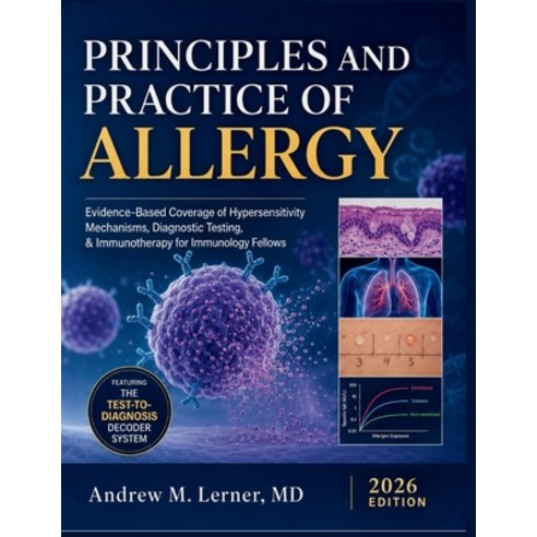 (영문도서)Principles and Practice of Allergy 2026: Evidence-Based Coverage of Hypersensiti... Paperback, Independently Published, English, 9798184857268