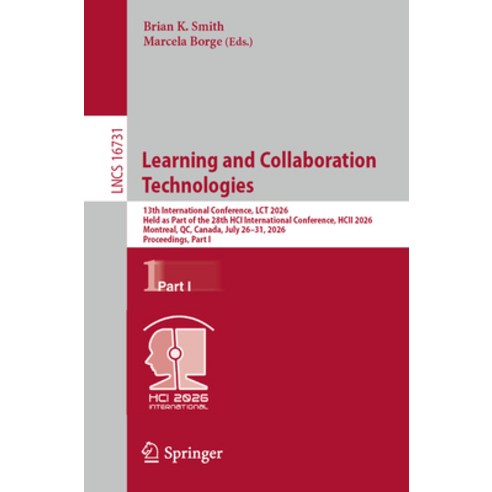 (영문도서)Learning and Collaboration Technologies: 13th International Conference Lct 2026... Paperback, Springer, English, 9783032305411