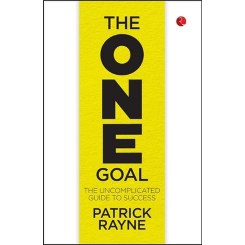 (영문도서)The One Goal: The Uncomplicated Guide To Success Paperback, Rupa Publications India, English, 9789361562525