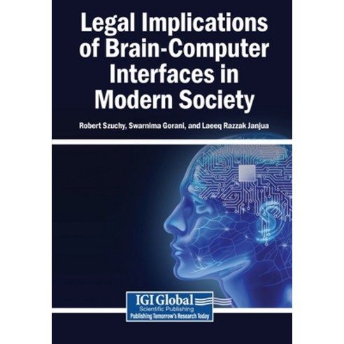 (영문도서)Legal Implications of Brain-Computer Interfaces in Modern Society Paperback, Igi Global Scientific Publi..., English, 9798337397214