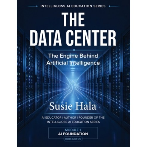 (영문도서)The Data Center: The Engine Behind Artificial Intelligence Paperback, Hala, English, 9781972925058