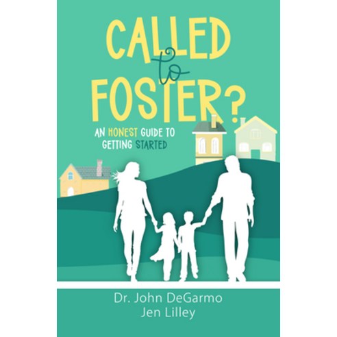 (영문도서)Called to Foster?: An Honest Guide to Getting Started Paperback, Iron Stream Books, English, 9781563097973