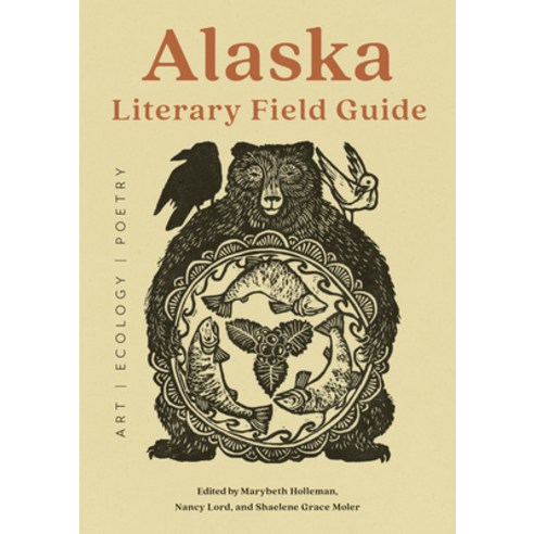 (영문도서)Alaska Literary Field Guide: Art Ecology Poetry Paperback, Skipstone Press, English, 9781680517620