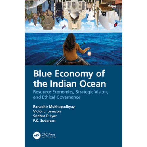 (영문도서)Blue Economy of the Indian Ocean: Resource Economics Strategic Vision and Ethi... Paperback, CRC Press, English, 9780367523824