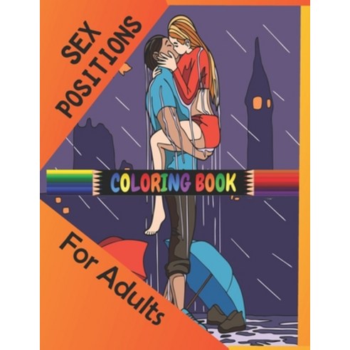 Sex Position Coloring Book For Adults: Scientific sexual intercourse ...