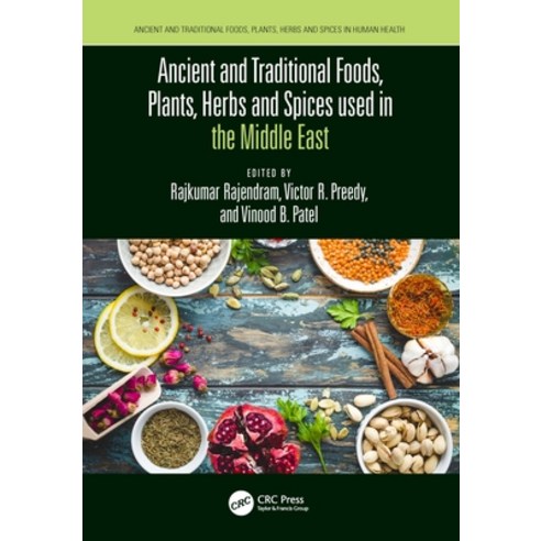 (영문도서) Ancient and Traditional Foods Plants Herbs and Spices Used in the Middle East Paperback, CRC Press, English, 9781032152899