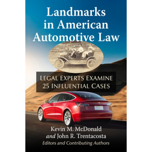 (영문도서)Landmarks in American Automotive Law: Legal Experts Examine 25 Influential Cases Paperback, McFarland & Company, English, 9781476687964