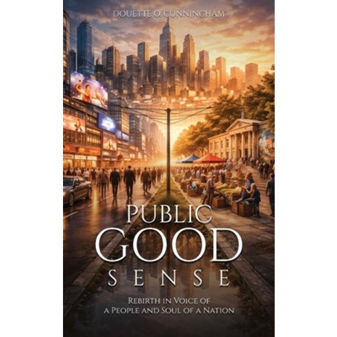 (영문도서)Public Good Sense Hardcover, Book Publishing Group LLC, English, 9798901904060