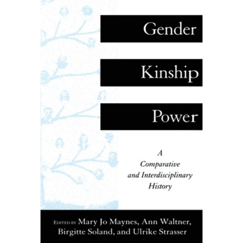 (영문도서)Gender Kinship and Power: A Comparative and Interdisciplinary History Paperback, Routledge, English, 9780415912983