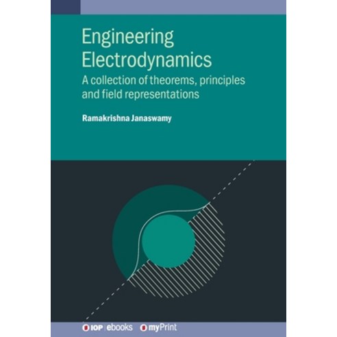 (영문도서)Engineering Electrodynamics: A collection of theorems principles and field repr... Paperback, Institute of Physics Publis..., English, 9780750318082