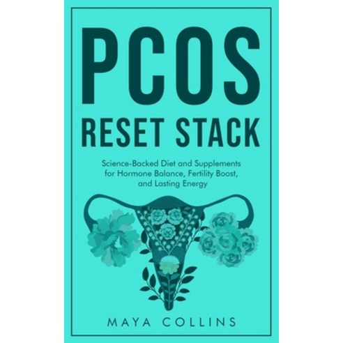 (영문도서)PCOS Reset Stack: Science-Backed Diet and Supplements for Hormone Balance Ferti... Paperback, Independently Published, English, 9798288299988