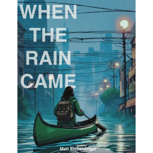 (영문도서)When the Rain Came: Volume 1 Paperback, Andrews McMeel Publishing, English, 9798881605131