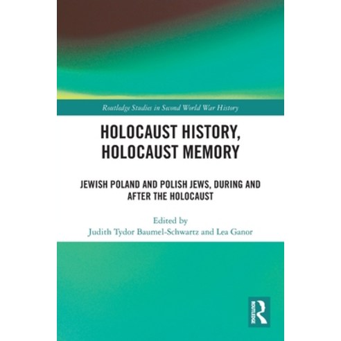 (영문도서)Holocaust History Holocaust Memory: Jewish Poland and Polish Jews During and A... Paperback, Routledge, English, 9781032461458