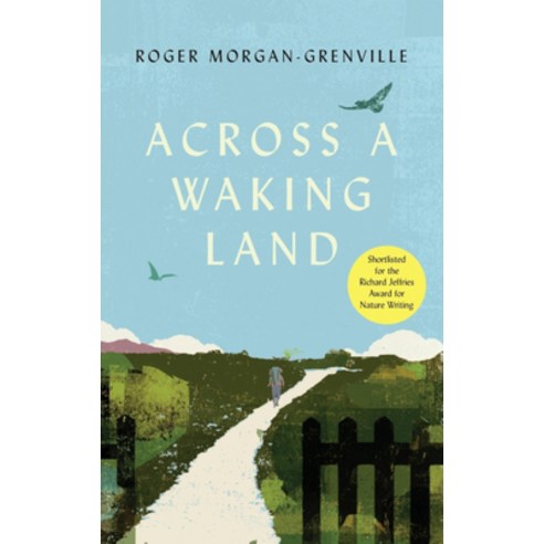 (영문도서)Across a Waking Land: A 1 000-Mile Walk Through a British Spring Paperback, Icon Books, English, 9781837731039