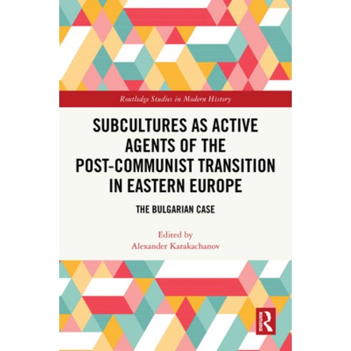 (영문도서)Subcultures as Active Agents of the Post-Communist Transition in Eastern Europe:... Hardcover, Routledge, English, 9781041173847