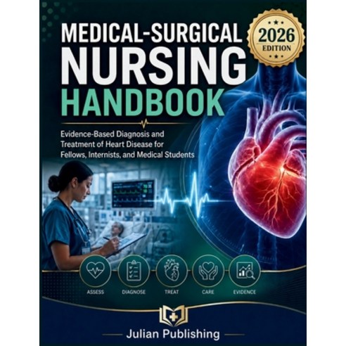 (영문도서)Medical-Surgical Nursing Handbook: Evidence-Based Diagnosis and Treatment of Hea... Paperback, Independently Published, English, 9798189547751