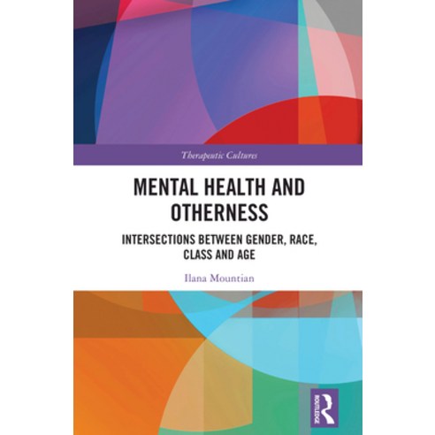 (영문도서)Mental Health and Otherness: Intersections Between Gender Race Class and Age Paperback, Routledge, English, 9781032871608