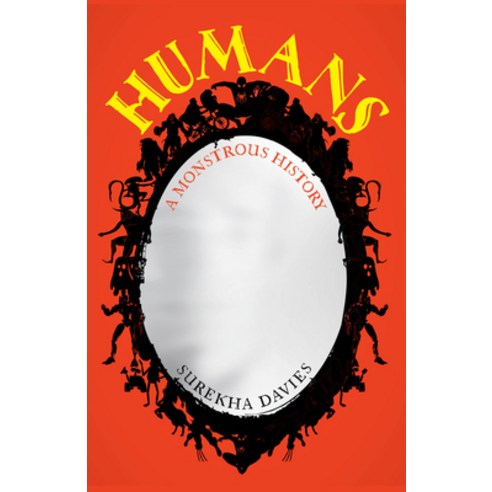 (영문도서)Humans: A Monstrous History Paperback, University of California Press, English, 9780520430792