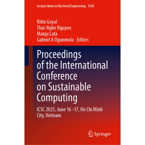 (영문도서)Proceedings of the International Conference on Sustainable Computing: Icsc 2025 ... Hardcover, Springer, English, 9789819560622